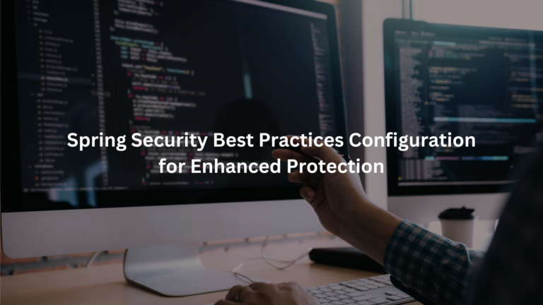 Spring Security Best Practices Configuration