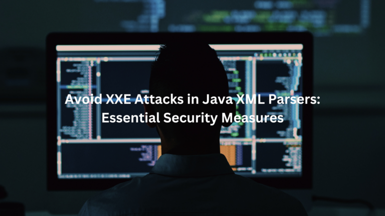 Avoid XXE Attacks in Java XML Parsers