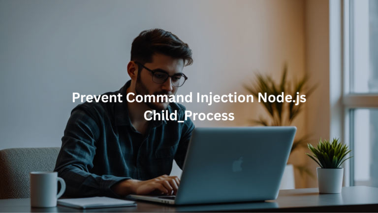 prevent command injection node js child_process
