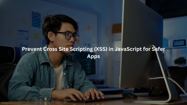 Prevent Cross Site Scripting (XSS) in JavaScript