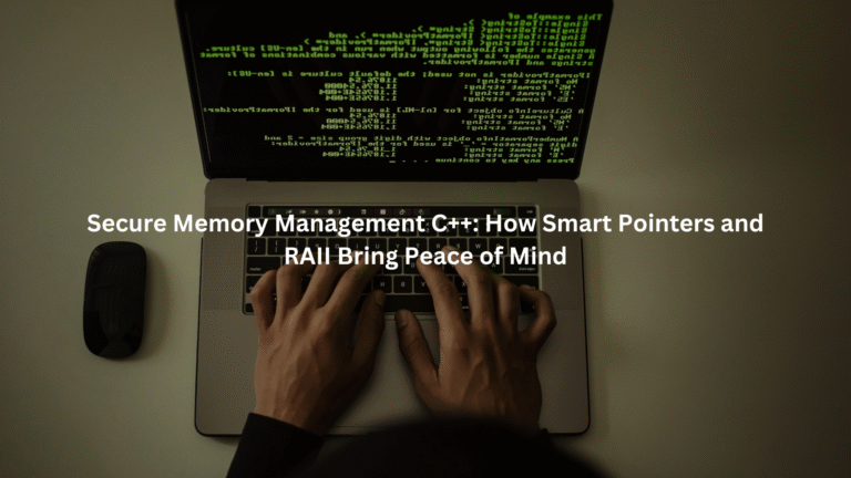 secure memory management c++ smart pointers raii
