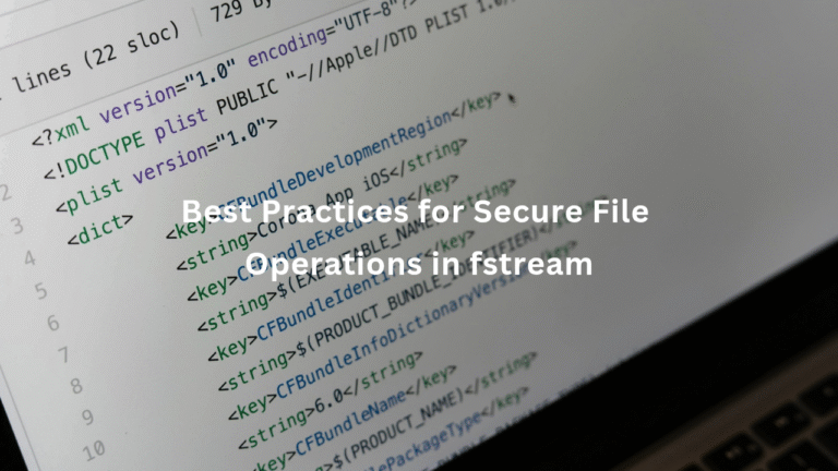 Secure File Operations C stdio fstream Best Practices for Reliable and ...