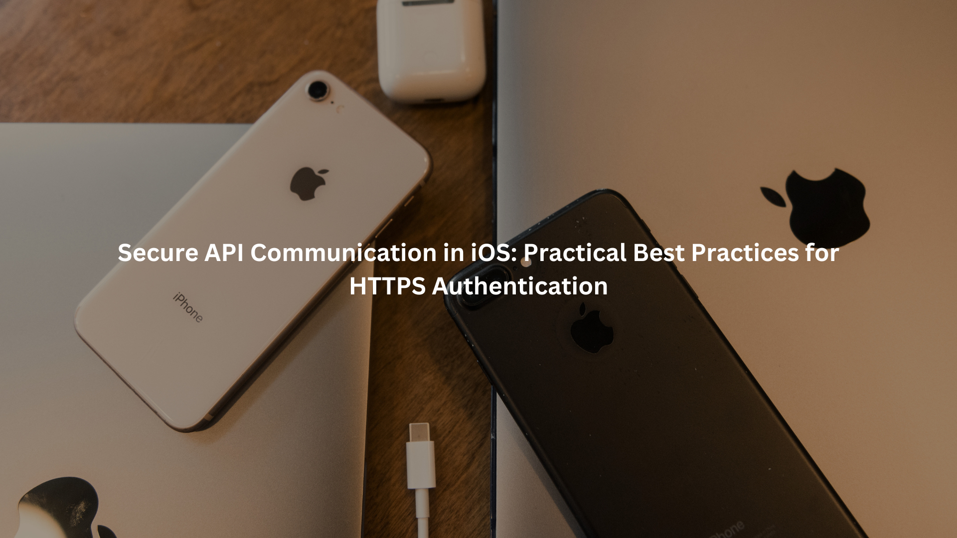 secure api communication ios https best practices authentication