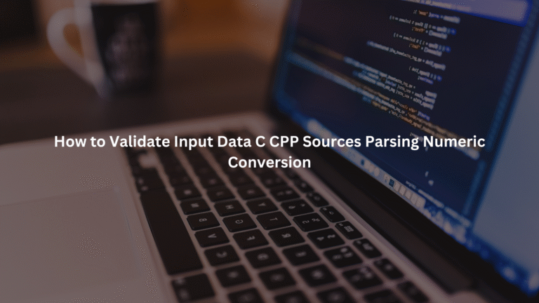 validate input data c cpp sources parsing numeric conversion