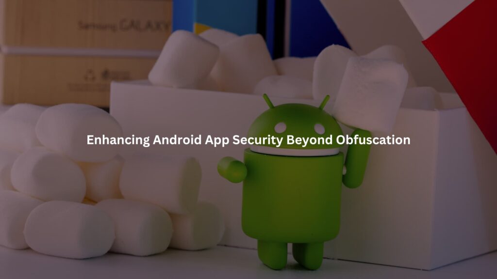 android code obfuscation proguard r8 security benefits limitations
