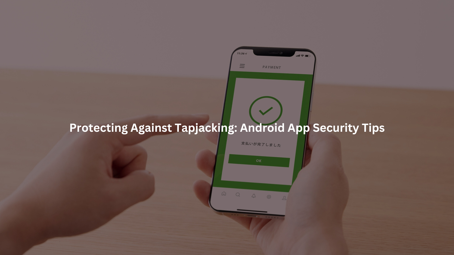 protecting against tapjacking android application security mitigation