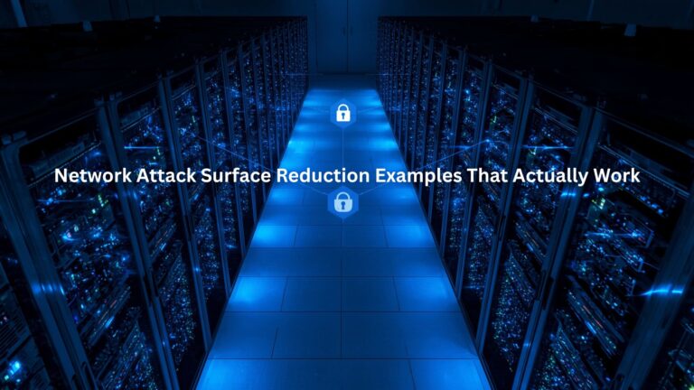 Network Attack Surface Reduction Examples That Actually Work